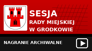 Nagranie archiwalne sesji Rady Miejskiej w Grodkowie